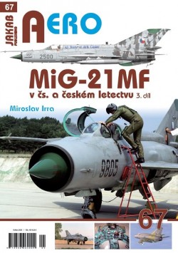 AERO 67: MiG-21 MF v čs. a českém letectvu 3.díl