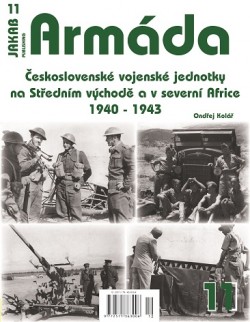 ARMÁDA č.11 - Čs.vojenské jednotky na Stř. východě a sev. Africe 1940-43