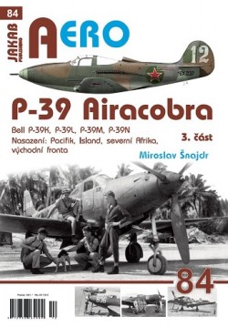AERO č.84: P-39 Airacobra 3.část