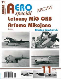 AERO speciál č. 11/2021: Letouny MiG OKB Arťoma Mikojana 1.část