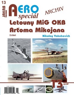 AERO speciál č. 13.Letouny MiG OKB Arťoma Mikojana 2.část