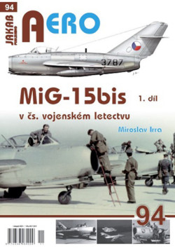AERO č.94: MiG-15bis v čs. vojenském letectvu 1. díl