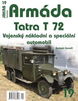 ARMÁDA č.19 Tatra -T 72 Vojenský nákladní a speciální automobil