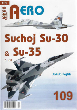 AERO č.109: Suchoj Su-30 & Su-35 3. díl