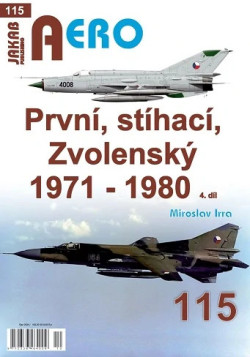 AERO č. 115 PRVNÍ, STÍHACÍ, ZVOLENSKÝ 1971-1980 4. díl