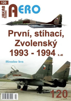 AERO č. 120 PRVNÍ, STÍHACÍ, ZVOLENSKÝ 1993-1994 6.díl