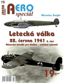 AERO speciál č. 19. Letecká válka 22.června 1941 2.část
