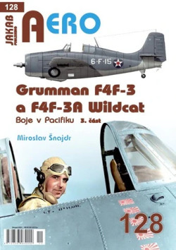AERO č. 128 - Grumman F4F-3 a F4F-3A Wildcat, Boje v Pacifiku 3.část
