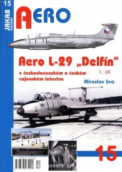 Aero 15: Aero L-29 "Delfín" v československém a českém vojenském letectvu 1. část