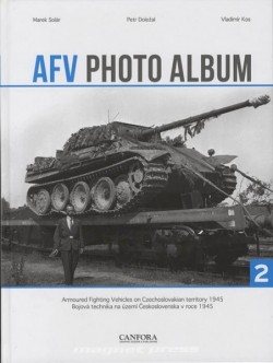 AFV PHOTO ALBUM VOL.2 - Bojová technika na území Československa v roce 1945
